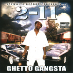 2-11 "Ghetto Gangsta"