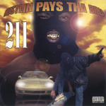 211 "Hustlin Pays Tha Bills"