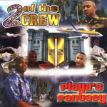 2 Of The Crew "Playa&#39;s Fantasy"