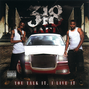 318 Mafia "You Talk It, I Live It"