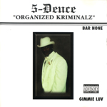 5-Deuce "Organized Kriminalz"