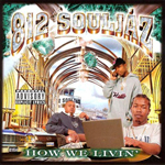 812 Souljaz "How We Livin&#39;"