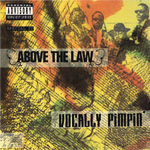 Above The Law "Vocally Pimpin&#39;"