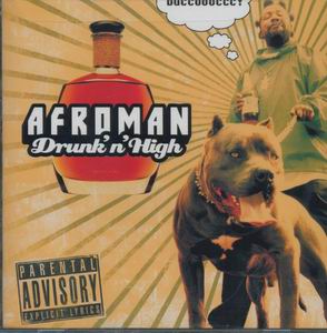 Afroman "Drunk N High"