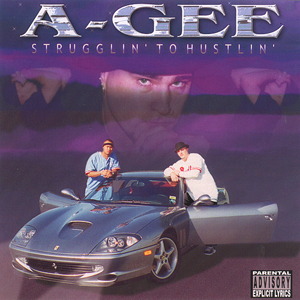 A-Gee "Strugglin&#39; To Hustlin&#39;"