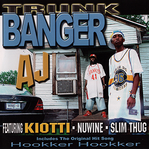 AJ "Trunk Banger"