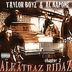 Taylor Boyz &#38; Al Kapone "Alkatraz Ridaz Chapter 2"