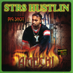 Amechi "Str8 Hustlin"