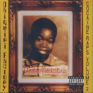 Andre Nickatina presents Daiquiri Factory "Cocaine Raps Vol. 2"