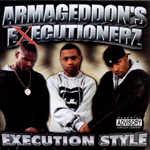 Armageddon&#39;s Executionerz "Execution Style"