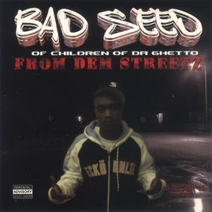 Bad Seed "From Dem Streetz" 