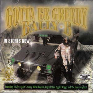 Bally-B "Gotta Be Greedy"