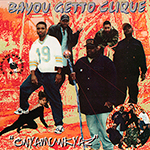 Bayou Getto Clique "Onyamunkyaz"