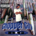 B.G. "Chopper City"