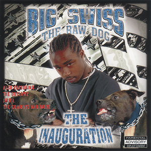 Big Swiss "The Inaguration"