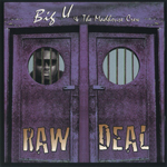 Big U &#38; The Madhouse Crew "Raw Deal"