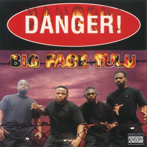 Big Face Tulu "Danger"