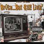 Big Fella &#38; Te&#39;Arthur "Broke But Still Livin"