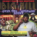 Big Hill "Over The Average Lucky"
