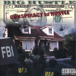 Big Hustle "Conspiracy To Hustle"