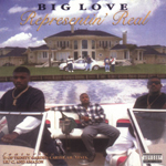 Big Love "Representin&#39; Real"