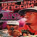 Big Mello "Bone Hard Zaggin"
