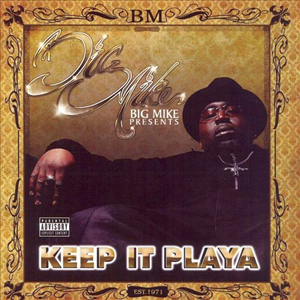 Big Mike "Keep It Playa"