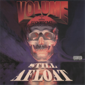 Bigtyme Vol. I "Still Afloat"