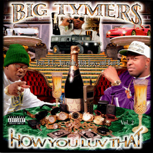 Big Tymers "How You Luv That? Vol. 2"