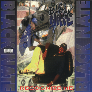 Black Nate "Recognize Me"