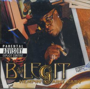 B-Legit "Hempin Aint Easy"