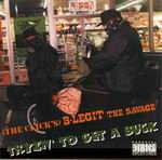 B-Legit "Tryin&#39; To Get A Buck"