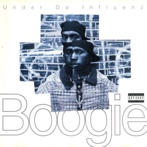 Boogie "Under Da Influenz"
