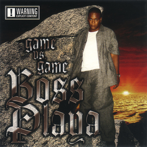 Boss Playa "Game vs. Game"