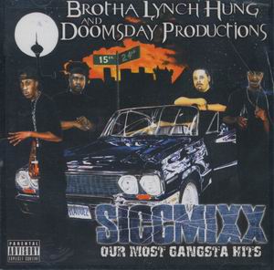 Brotha Lynch Hung &#38; Doomsday Productions "Siccmixx"