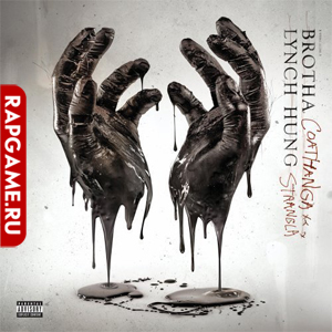 Brotha Lynch Hung "Coathanga Strangla"