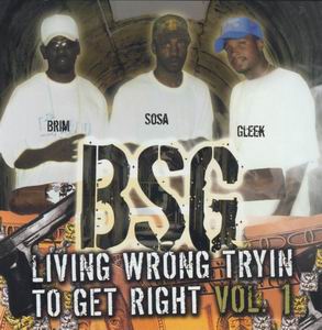 BSG "Livin Wrong Tryin To Get Right vol.1"