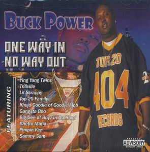 Buck Power "One Way In, No Way Out"