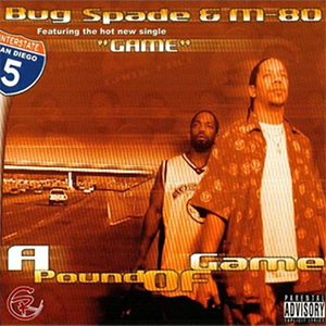 Bug Spade &#38; M-80 "A Pound Of Game"