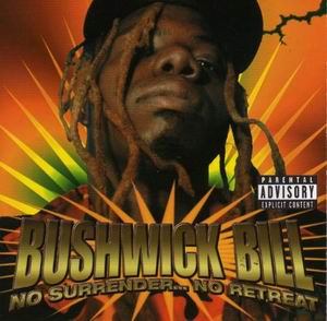 Bushwick Bill "No Surrender...No Retreat"
