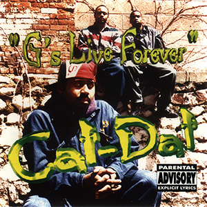 Cat-Dat "G&#39;s Live Forever"