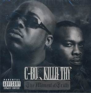 C-Bo &#38; Killa Tay "The Moment Of Truth"