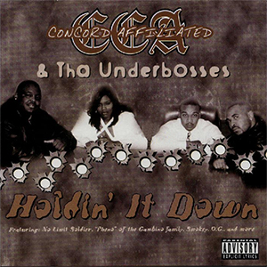 CCA &#38; Underbosses "Holdin It Down"