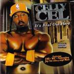 Celly Cel "It&#39;z Real Out Here"