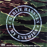 Charlie Hanseen "My Enemies"