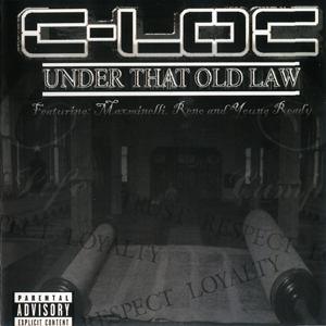 C-Loc "Under That Old Law"