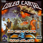 The Coleo Cartel "Born 4 War"