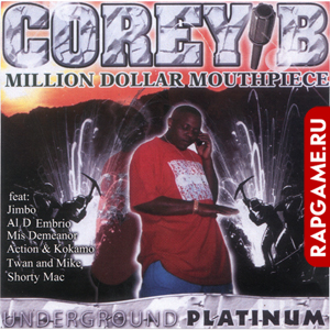 Corey B. "Million Dollar Mouthpiece"