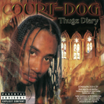 Court Dog "Thugz Diary"