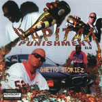 Capital Punishment Klik "Ghetto Storiez"